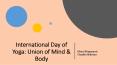 International Day of Yoga: Union of Mind & Body PowerPoint PPT Presentation