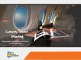 Luxury Travel Market | Moving Towards a Brighter Future PowerPoint PPT Presentation