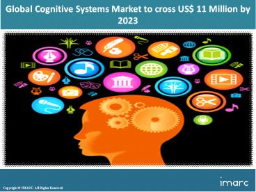 Global Cognitive Systems Market Share, Size, Research Report And Forecast (2018--2023)