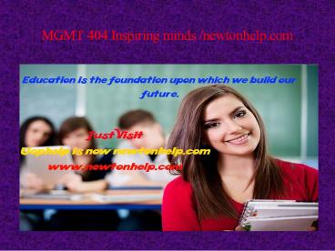 MGMT 404 Inspiring Minds/newtonhelp.com