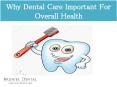 Dentist: Why Dental Care Important For Overall Health | Bridges Dental. PowerPoint PPT Presentation