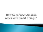 Amazon Echo Wi-Fi setting, Amazon Smart Things