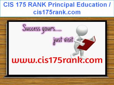 CIS 175 RANK Principal Education / cis175rank.com