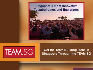 Team Building Ideas Singapore
