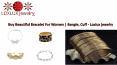 Buy Beautiful Bracelet For Women | Bangle, Cuff - Loxlux jewelry