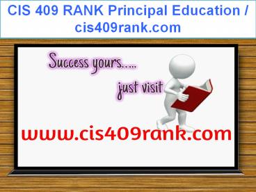 CIS 409 RANK Principal Education / cis409rank.com