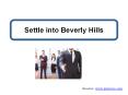 Settle into Beverly Hills PowerPoint PPT Presentation