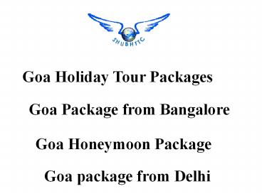 Goa Tour Packages, Best of Goa Vacations from ShubhTTC