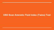 Usg scan amniotic fluid index (twins) test