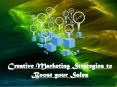 Creative Marketing Strategies to Boost your Sales PowerPoint PPT Presentation