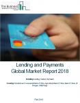 Lending and Payments Global Market Report 2018 PowerPoint PPT Presentation