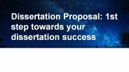 Dissertation Proposal: 1st step towards your dissertation writing success