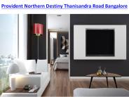 Provident Northern Destiny Luxury Project in Bangalore