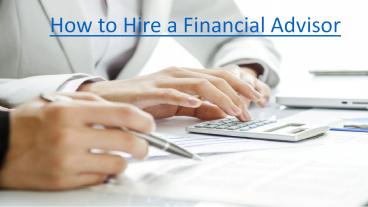 How to hire a financial advisor (1)
