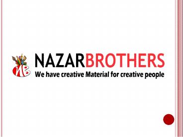 Best Fine Art Supplies - Nazar brothers