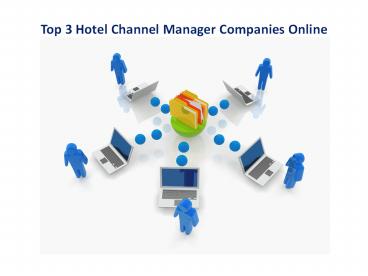 Top 3 Hotel Channel Manager Companies Online