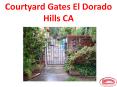Courtyard Gates El Dorado Hills CA (2) PowerPoint PPT Presentation