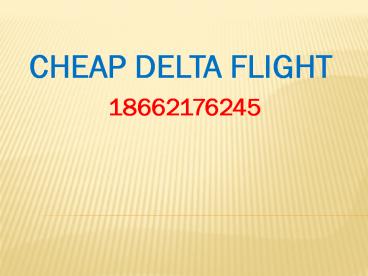 Cheap Delta Flights 18662176245