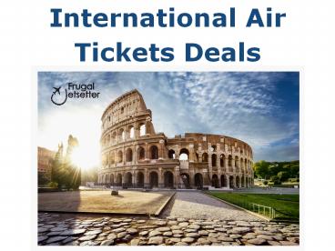 International Air Tickets Deals