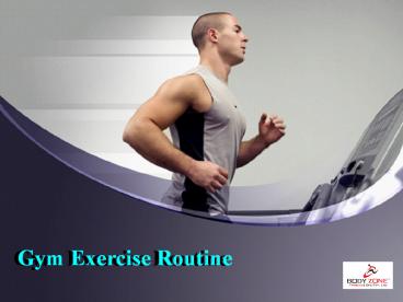 Gym Exercise Routine - Body Zone Gym
