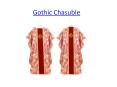 Gothic Chasuble - PSG Vestments (3) PowerPoint PPT Presentation