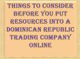 Things to Consider Before You Put Resources into a Dominican Republic Trading Company Online PowerPoint PPT Presentation