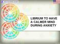 LIBRIUM TO HAVE A CALMER MIND DURING ANXIETY