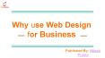 Why use Web Design for Business? PowerPoint PPT Presentation