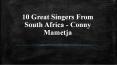 Top 10 Singer in south Africa- Conny Mametja ,about Conny Mametja,Conny Mametja profile PowerPoint PPT Presentation