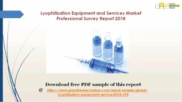 Lyophilization Equipment and Services Market Professional Survey Report 2018