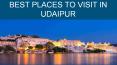 Places To Visit In Udaipur PowerPoint PPT Presentation