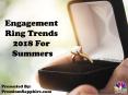 Engagement ring trends 2018 for summers PowerPoint PPT Presentation