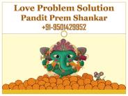 Love Problem Solution - +91-9501429952 - India