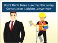 Don’t Think Twice, Hire the New Jersey Construction Accident Lawyer Now PowerPoint PPT Presentation