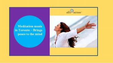 Meditation music in Toronto - Brings peace to the mind