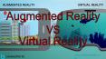 Augmented Reality vs Virtual Reality PowerPoint PPT Presentation