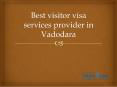 Visitor Visa Consultants Vadodara PowerPoint PPT Presentation