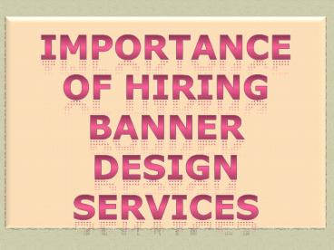 Importance of Hiring Banner Design Services
