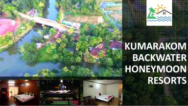KUMARAKOM BACKWATER HONEYMOON RESORTS KERALA