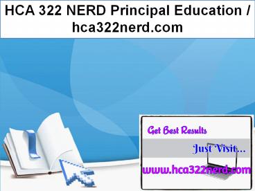 HCA 322 NERD Principal Education / hca322nerd.com