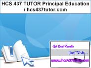 HCS 437 TUTOR Principal Education / hcs437tutor.com