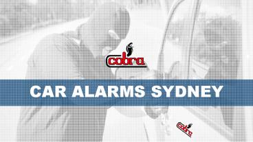 Car Alarms Auto Security System Making Life Easier for The Car Owners