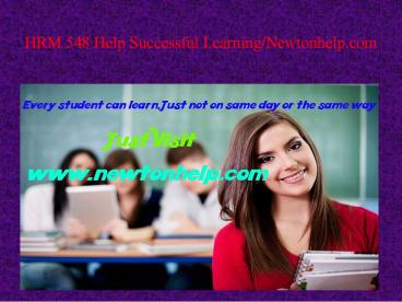 HRM 548 Help Successful Learning/Newtonhelp.com