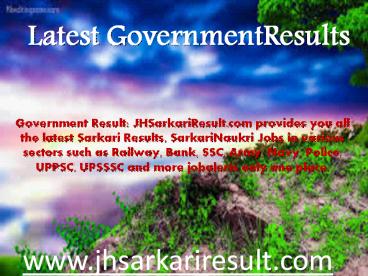 Lattest Govrment result