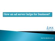 How an ad server helps for business?