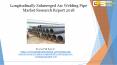 Longitudinally Submerged Arc Welding Pipe Market Research Report 2018 PowerPoint PPT Presentation