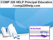 COMP 220 HELP Principal Education / comp220help.com