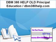 DBM 380 HELP OLD Principal Education / dbm380help.com