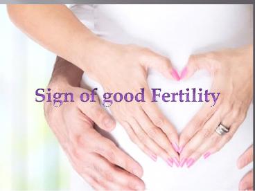 Sign of good fertility