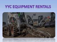 Reliable Construction Equipment Rentals in Calgary | Yycequipmentrental